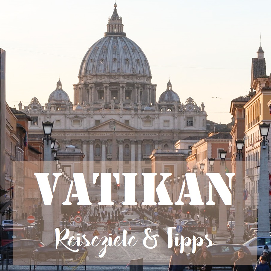 Vatikan: Reiseziele & Tipps